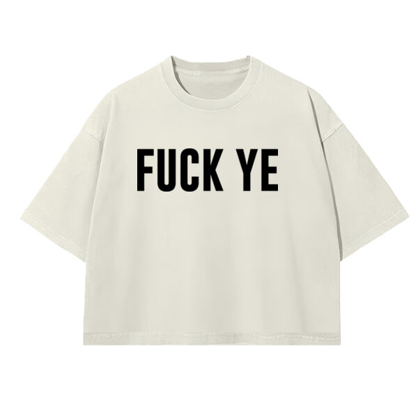 F*CK YE - Boxy Fit Miniatura